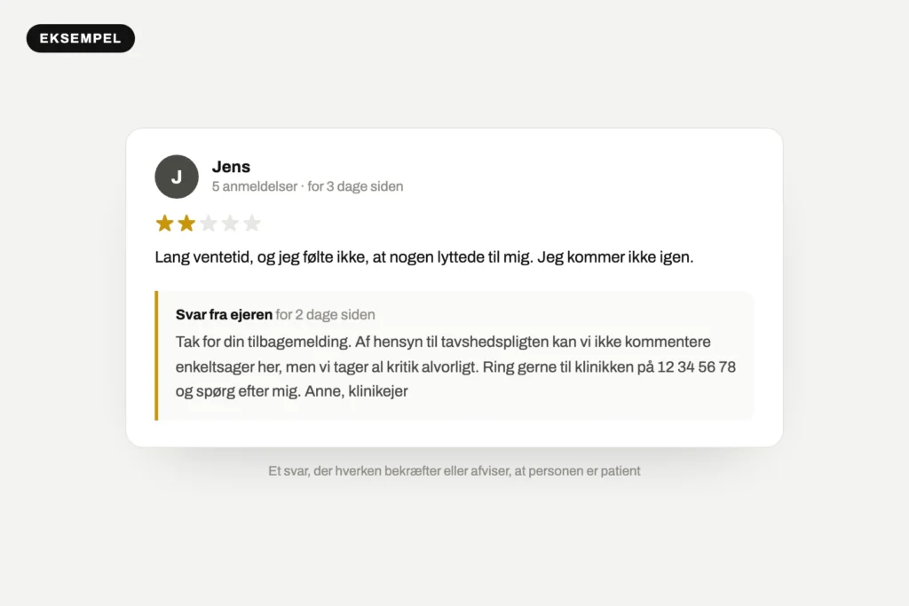 Eksempel på et svar på dårlige Google anmeldelser fra en klinik med tavshedspligt, der hverken bekræfter eller afviser, at personen er patient